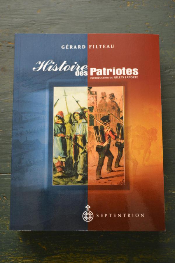 Histoire des Patriotes de Gérard Filteau