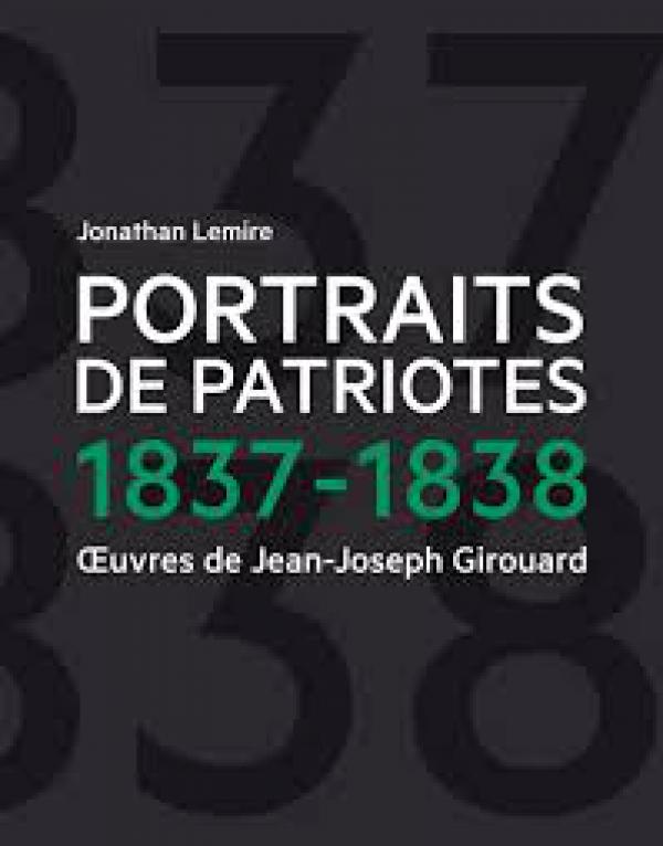 Portraits Patriotes de Jonathan Lemire